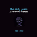 DJ Happy Vibes - The early years 1991 - 2002